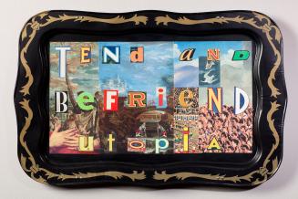 Tend and Befriend Utopia Tray
